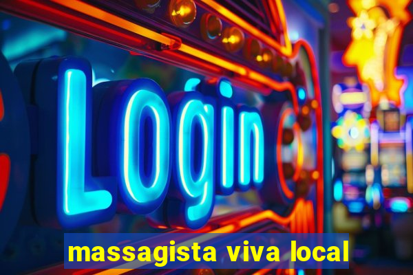 massagista viva local